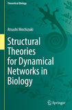 Structural Theories for Dynamical Networks in Biology