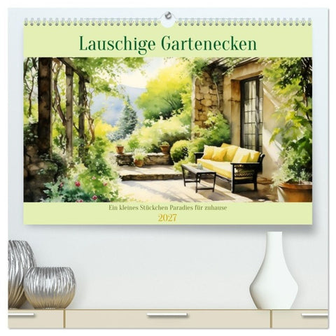 Lauschige Gartenecken (hochwertiger Premium Wandkalender 2027 DIN A2 quer), Kunstdruck in Hochglanz