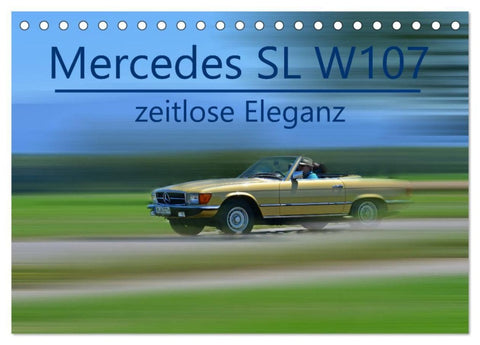 Mercedes SL W107 - zeitlose Eleganz (Tischkalender 2027 DIN A5 quer), CALVENDO Monatskalender