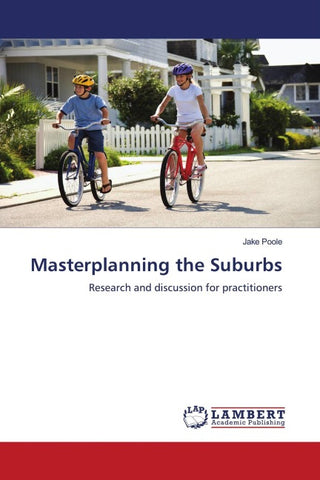 Masterplanning the Suburbs