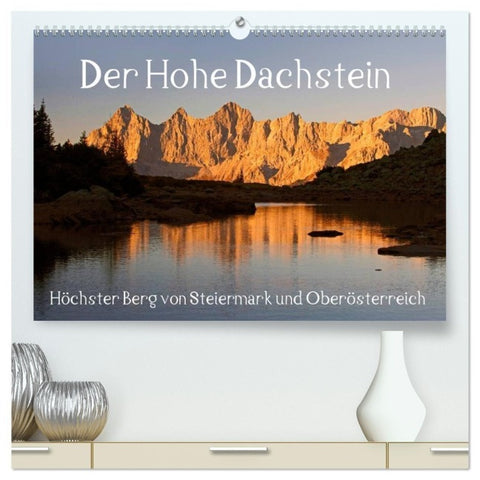 Der Hohe Dachstein (hochwertiger Premium Wandkalender 2027 DIN A2 quer), Kunstdruck in Hochglanz