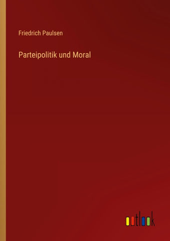 Parteipolitik und Moral