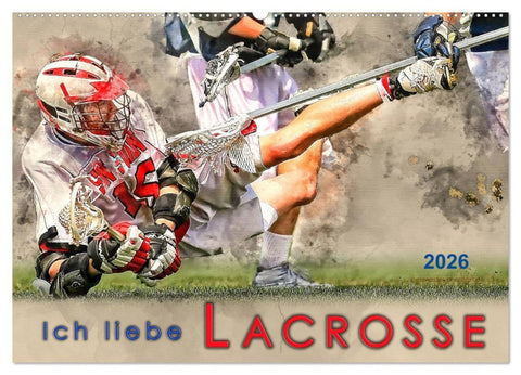 Ich liebe Lacrosse (Wandkalender 2026 DIN A2 quer), CALVENDO Monatskalender