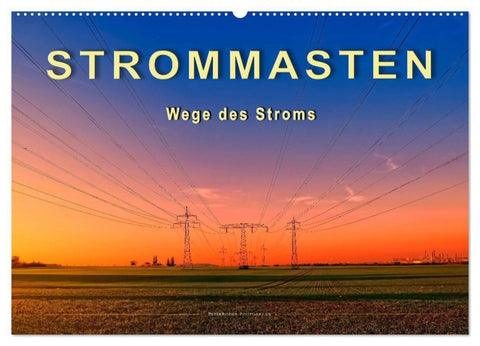 Strommasten - Wege des Stroms (Wandkalender 2027 DIN A2 quer), CALVENDO Monatskalender