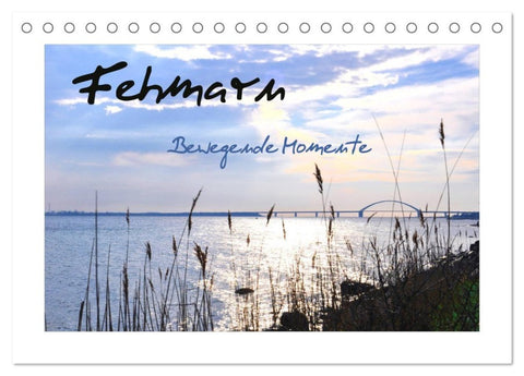 Fehmarn - Bewegende Momente (Tischkalender 2027 DIN A5 quer), CALVENDO Monatskalender