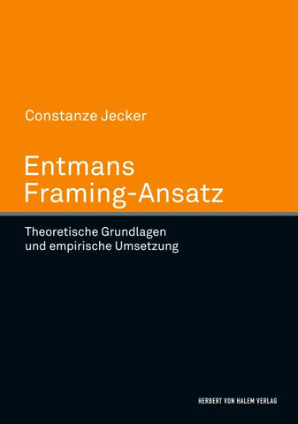 Entmans Framing-Ansatz