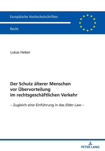 Der Schutz aelterer Menschen vor Uebervorteilung im rechtsgeschaeftlichen Verkehr