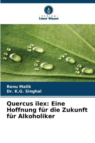 Quercus ilex: Eine Hoffnung für die Zukunft für Alkoholiker