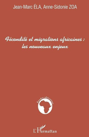Fécondité et migrations africaines : les nouveaux enjeux
