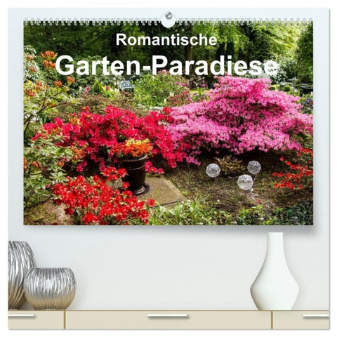 Romantische Garten-Paradiese (hochwertiger Premium Wandkalender 2027 DIN A2 quer), Kunstdruck in Hochglanz