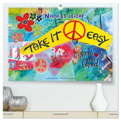 Take it easy Nimm es leicht (hochwertiger Premium Wandkalender 2026 DIN A2 quer), Kunstdruck in Hochglanz