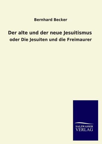Der alte und der neue Jesuitismus