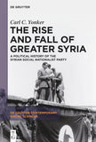 The Rise and Fall of Greater Syria