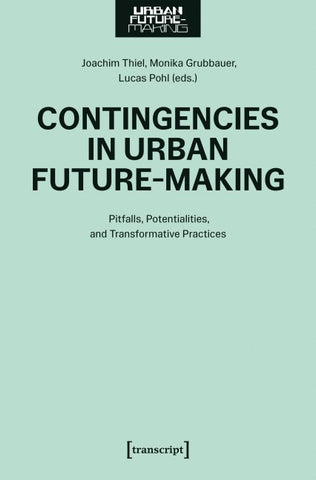 Contingencies in Urban Future-Making