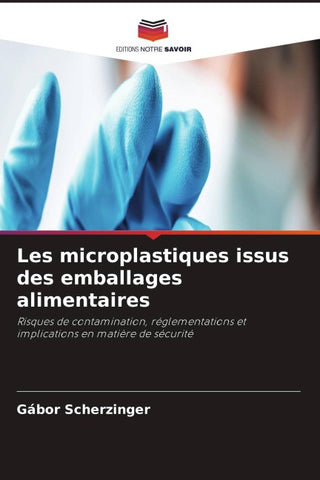 Les microplastiques issus des emballages alimentaires