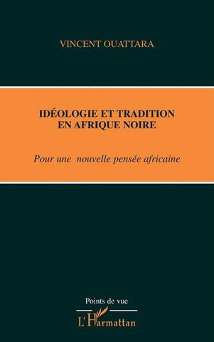IDÉOLOGIE ET TRADITION EN AFRIQUE NOIRE