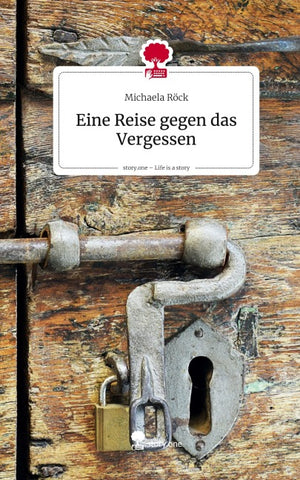 Eine Reise gegen das Vergessen. Life is a Story - story.one