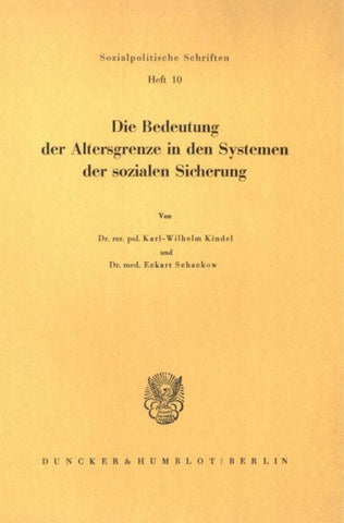 Die Bedeutung der Altersgrenze in den Systemen der sozialen Sicherung.