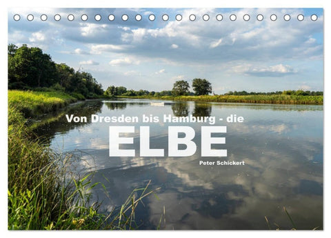 Von Dresden bis Hamburg - die Elbe. (Tischkalender 2027 DIN A5 quer), CALVENDO Monatskalender