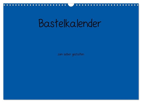 Bastelkalender - Blau (Wandkalender 2027 DIN A3 quer), CALVENDO Monatskalender