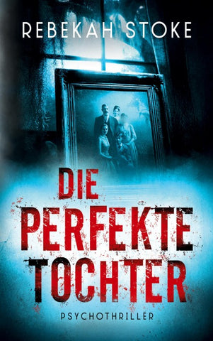 Die perfekte Tochter