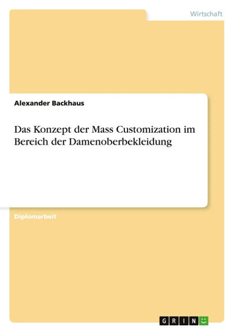 Das Konzept der Mass Customization im Bereich der Damenoberbekleidung