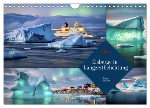 Eisberge in Langzeitbelichtung (Wandkalender 2027 DIN A4 quer), CALVENDO Monatskalender