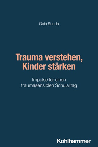 Trauma verstehen, Kinder stärken