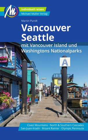 MICHAEL MÜLLER Reiseführer Vancouver & Seattle