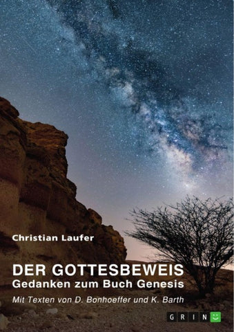 Der Gottesbeweis. Gedanken zum Buch Genesis