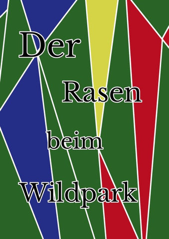 Der Rasen beim Wildpark
