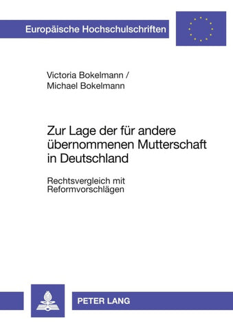 Zur Lage der für andere übernommenen Mutterschaft in Deutschland