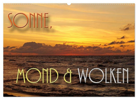 Sonne, Mond und Wolken (Wandkalender 2027 DIN A2 quer), CALVENDO Monatskalender