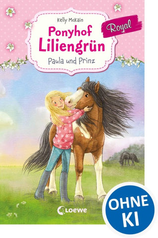 Ponyhof Liliengrün Royal (Band 2) - Paula und Prinz