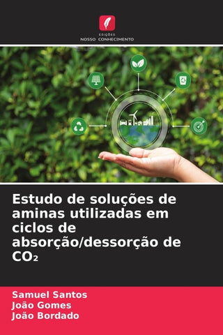 Estudo de soluções de aminas utilizadas em ciclos de absorção/dessorção de CO¿