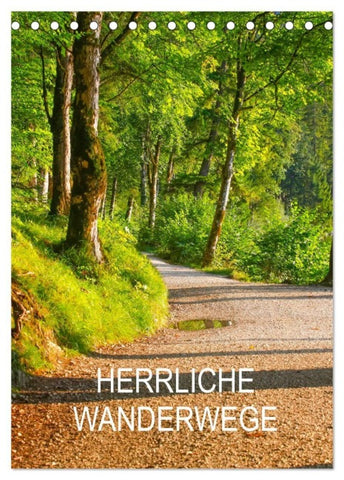 Herrliche Wanderwege (Tischkalender 2027 DIN A5 hoch), CALVENDO Monatskalender