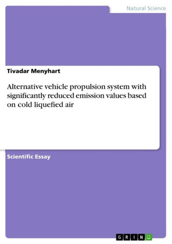 Alternative vehicle propulsion system with significantly reduced emission values based on cold liquefied air