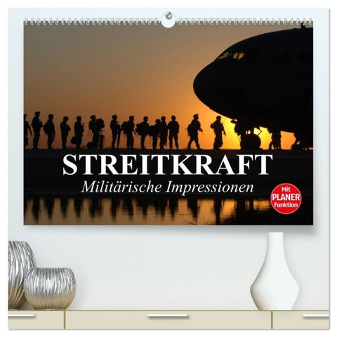 Streitkraft. Militärische Impressionen (hochwertiger Premium Wandkalender 2026 DIN A2 quer), Kunstdruck in Hochglanz