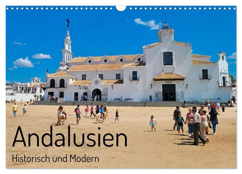 Andalusien, historisch und modern (Wandkalender 2027 DIN A3 quer), CALVENDO Monatskalender