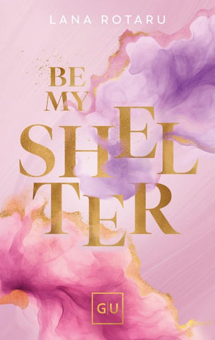 Be My Shelter (Erstauflage exklusiv mit Farbschnitt und Character Card)