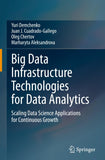Big Data Infrastructure Technologies for Data Analytics