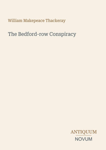 The Bedford-row Conspiracy
