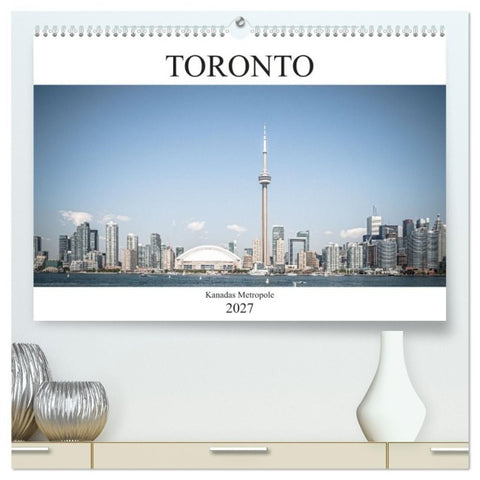 Toronto - Kanadas Metropole (hochwertiger Premium Wandkalender 2027 DIN A2 quer), Kunstdruck in Hochglanz