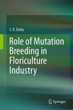 Role of Mutation Breeding In Floriculture Industry