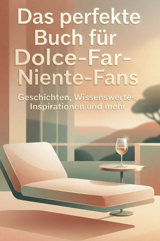 Das perfekte Buch für Dolce-Far-Niente-Fans