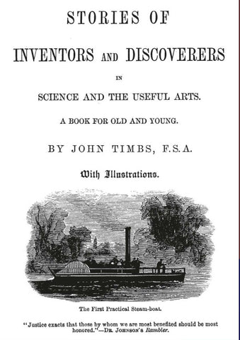 Stories of Inventors and Discoverers in Science and the Useful Arts