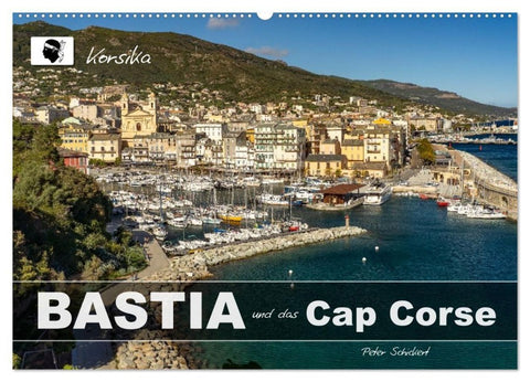 Korsika - Bastia und das Cap Corse (Wandkalender 2026 DIN A2 quer), CALVENDO Monatskalender