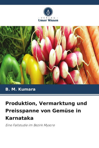Produktion, Vermarktung und Preisspanne von Gemüse in Karnataka