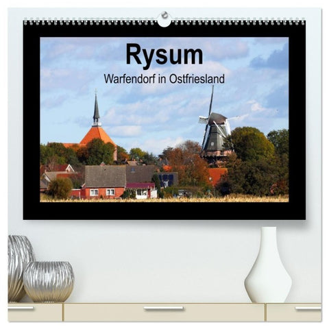 Rysum - Warfendorf in Ostfriesland (hochwertiger Premium Wandkalender 2027 DIN A2 quer), Kunstdruck in Hochglanz