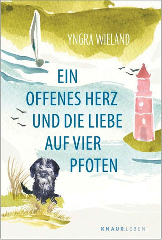 Ein offenes Herz und die Liebe auf vier Pfoten